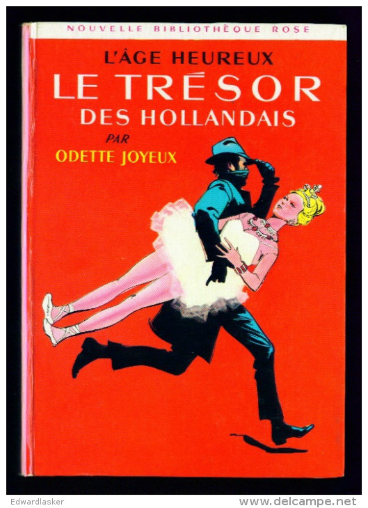 Nouvelle Bibl. ROSE N°315 : L'âge Heureux : Le Trésor Des Hollandais //Odette Joyeux - 1969 - 1ère édition - Bibliotheque Rose