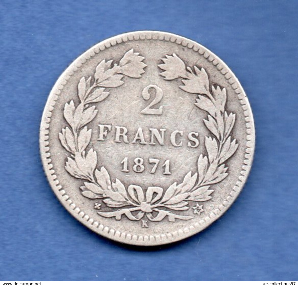 2 Francs  1871 K   // SANS Légende  //   Etat TB // - Autres & Non Classés