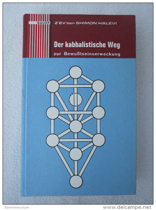 Z´ev Ben Shimon Halevi "Der Kabbalistische Weg Zur Bewußtseinserweckung" - Judaísmo