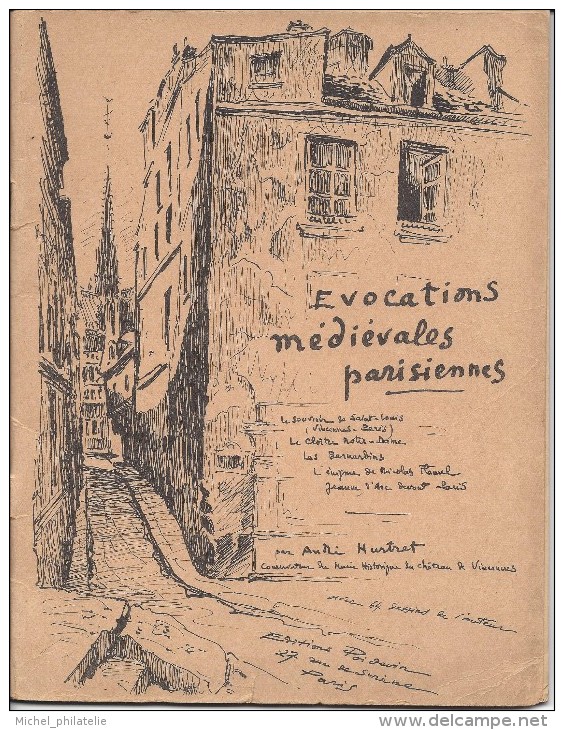 ⭐Evocations Médiévales Parisiennes - Edition Poidevin - 52 Pages Et Signé Par L'auteur André Hurtret - 1950 ⭐ - Livres Dédicacés