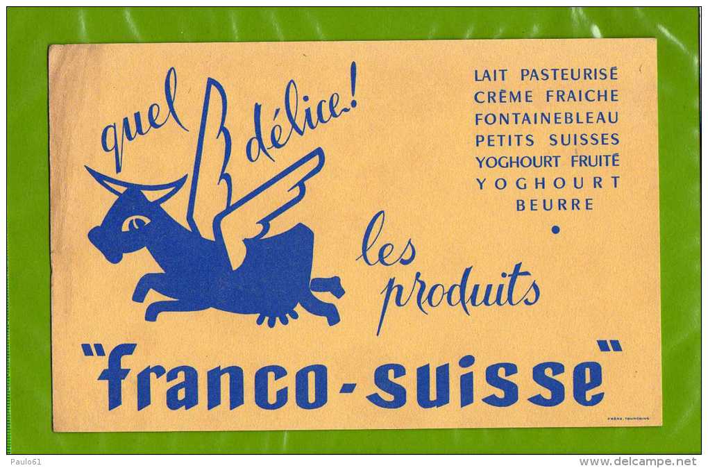 BUVARD Les Produits FRANCO SUISSE  Yoghourt Beurre Petits Suisse - Milchprodukte