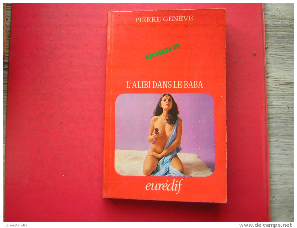 PIERRE GENEVE  ESPIONNAGE  L'ALIBI DANS LE BABA  EUREDIF 1972 - Altri & Non Classificati