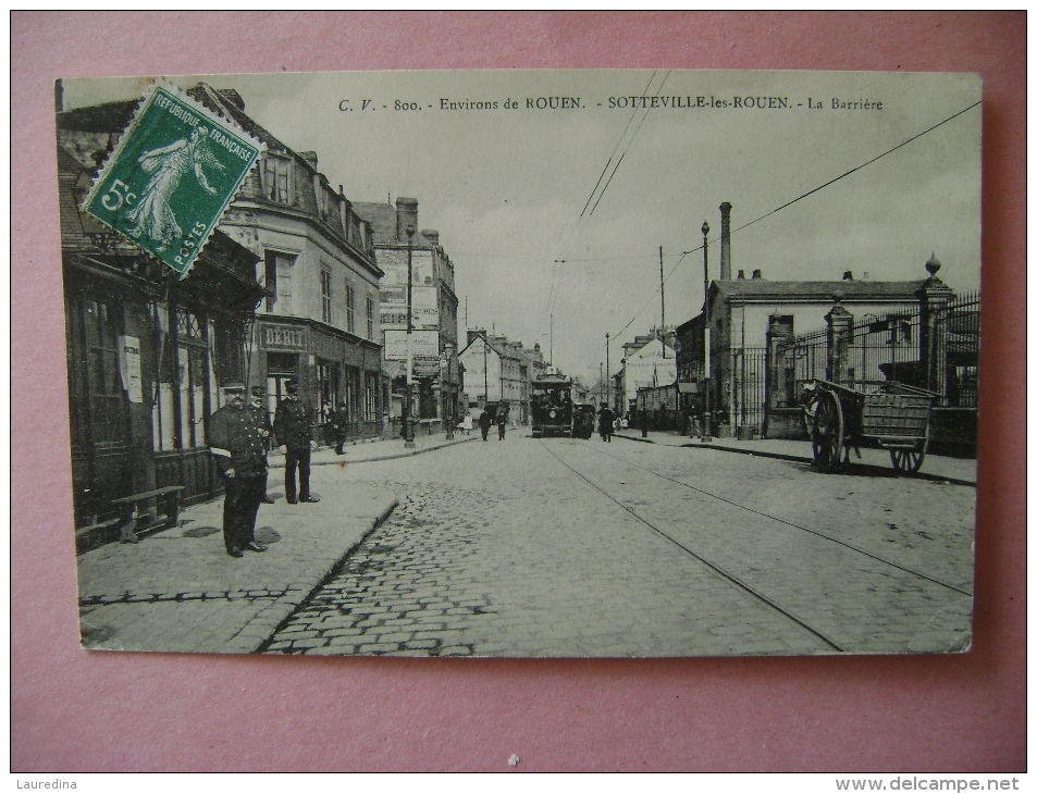 CP  SOTTEVILLE LES ROUEN N°800  LA BARRIERE - ECRITE EN 1911 - Sotteville Les Rouen