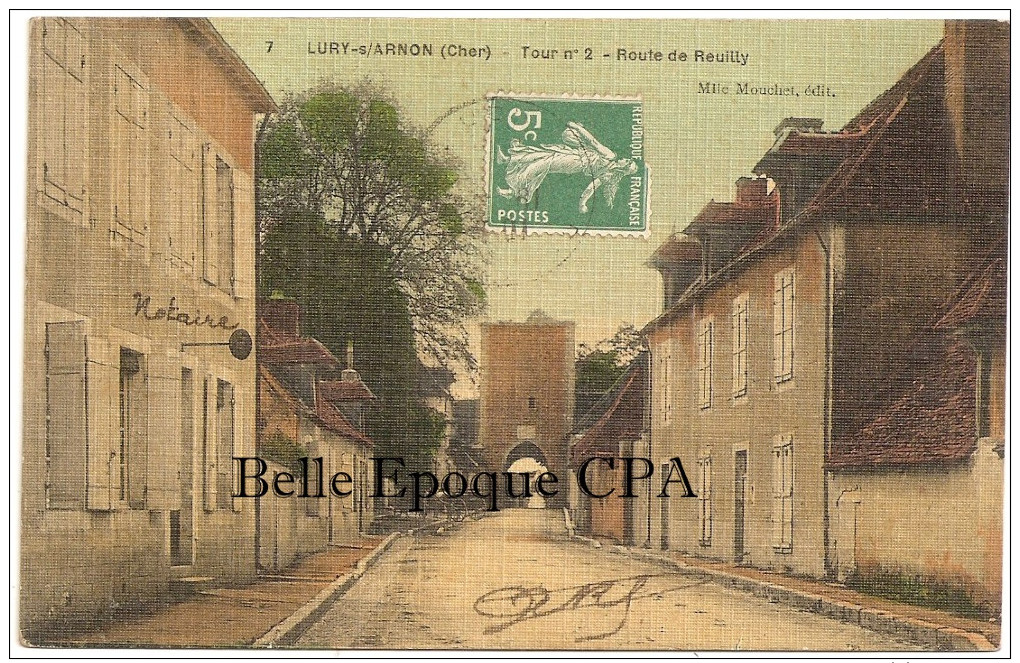 18 - LURY-sur-ARNON - Tour N. 2 - Route De Reuilly / Carte TOILÉE ++ Mlle Mouchet, #7 ++ 1911 ++ RARE / PAS Sur Delcampe - Autres & Non Classés