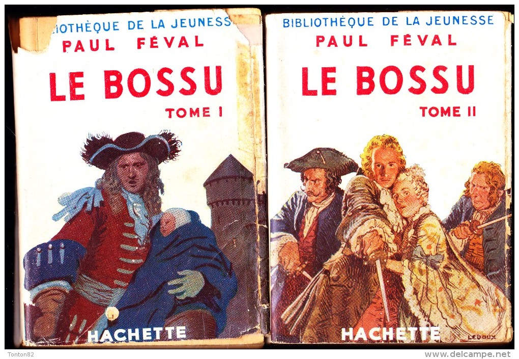 Paul Féval - Le Bossu - ( Tomes I & II ) - Bibliothèque De La Jeunesse  - ( 1951 ) . - Bibliothèque De La Jeunesse