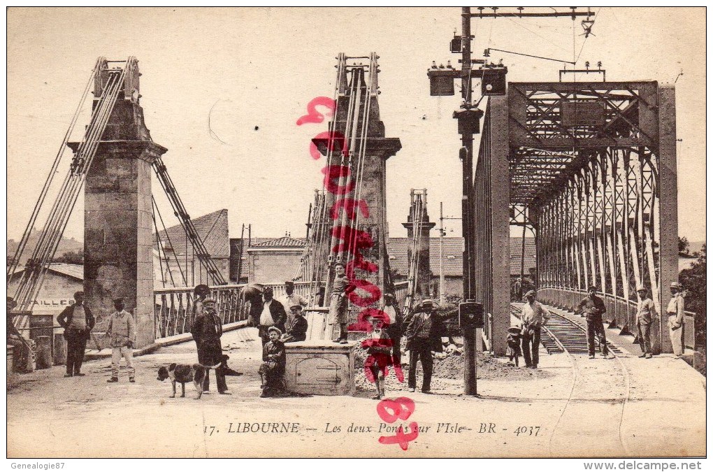 33 - LIBOURNE - LES DEUX PONTS SUR L' ISLE - Libourne