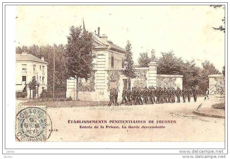 ETABLISSEMENTS PENITENTIAIRES DE FRESNES ENTREE DE LA PRISON LA GARDE DESCENDANTE REF 17081 - Fresnes