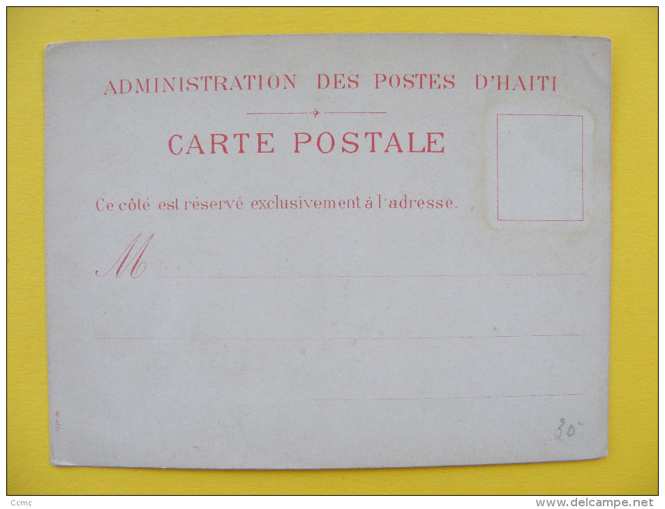 RARE Carte Précurseur Haïti - Administration Des Postes D'Haïti - 19ème - Haïti