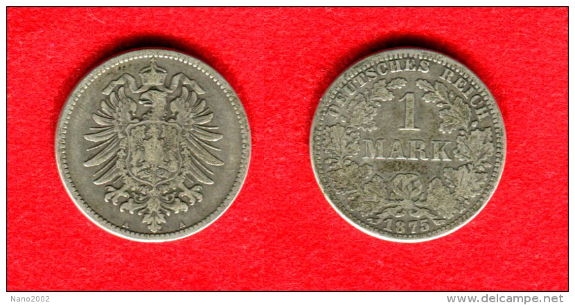 ALLEMAGNE - DEUTSCHLAND - GERMANY -  1 MARK 1875 A - 1 Mark