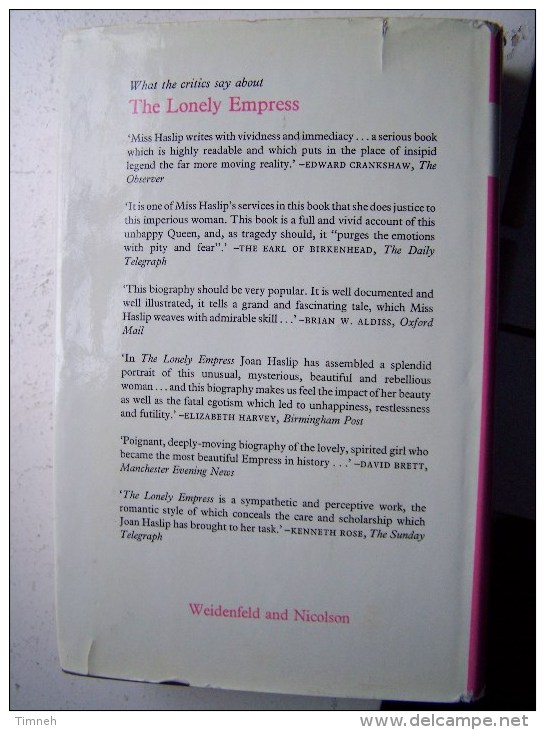 EN ANGLAIS - THE LONELY EMPRESS A Biography Of Elisabeth Of Austria JOAN HASLIP 1972 WEIDENFELD AND NICOLSON - Cultura