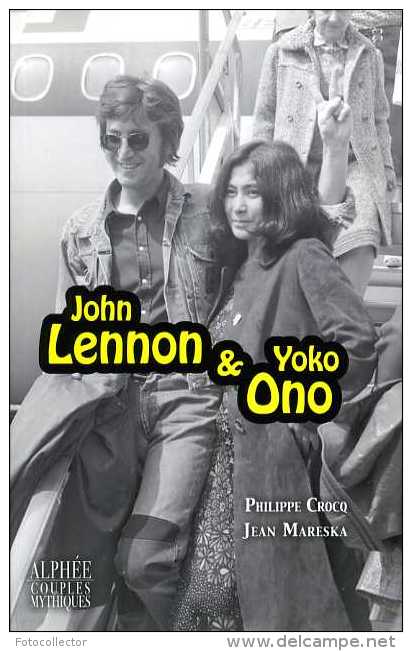 John Lennon Et Yoko Ono Par Crocq Et Mareska (ISBN 9782753806399) - Muziek