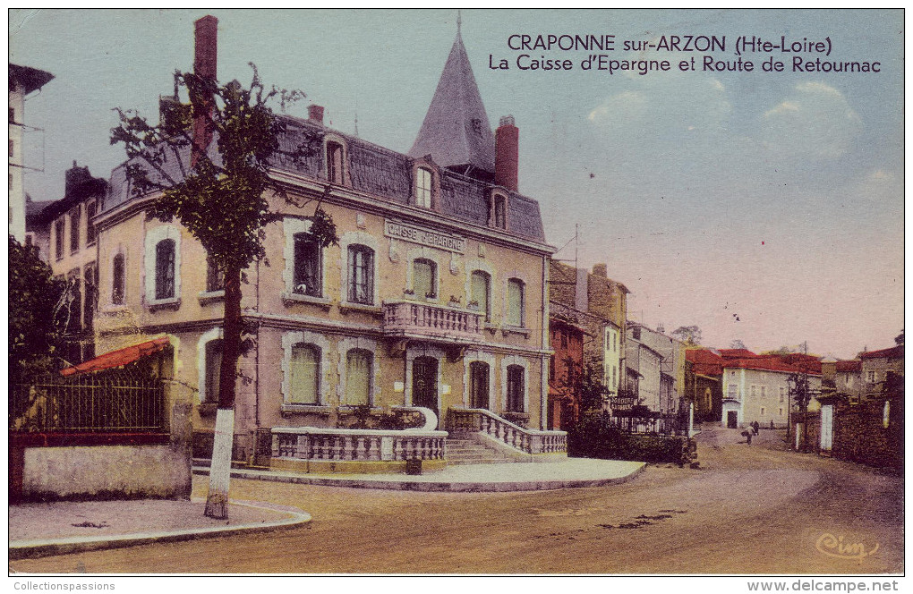 43 - HAUTE LOIRE - Craponne Sur Arzon - La Caisse D'epargne Et  Route De Retournac - - Craponne Sur Arzon