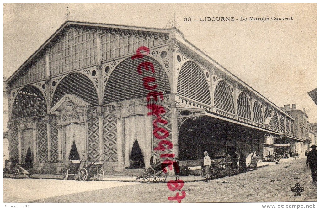 33 - LIBOURNE - LE MARCHE COUVERT - Libourne