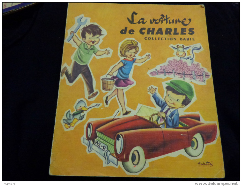 La Voiture De Charles- Collection Babil Illustrateur Sabates-rene Touret Editeur La Chatre.- - Other & Unclassified