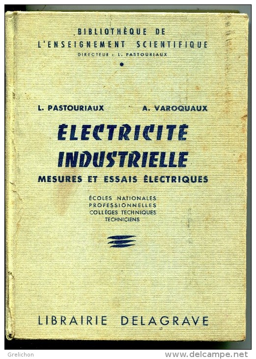 Electricité Industrielle: Mesures Et Essais électrique : L Pastouriaux, A Varoquaux - Livres Scolaires