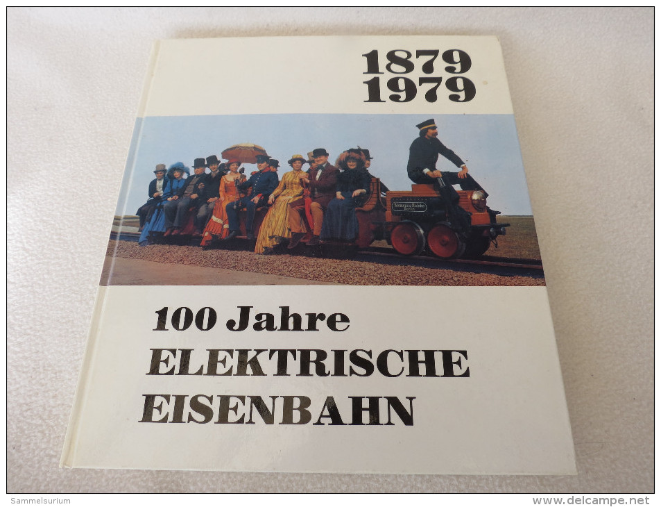 "100 Jahre Elektrische Eisenbahn" 1879 - 1979 - Transport