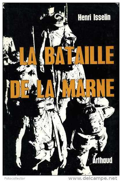 Guerre 14-18 La Bataille De La Marne Par Henri Isselin - Guerra 1914-18