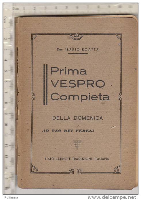 PO3758C# RELIGIONE -  PRIMA VESPRO COMPIETA DELLA DOMENICA Mondovì Tip.succ. Manfreddi 1945 - Religione