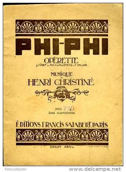 Phi-Phi Opérette (livret Sollar Et Willemetz, Musique Christiné) : Chant Seul - Musique