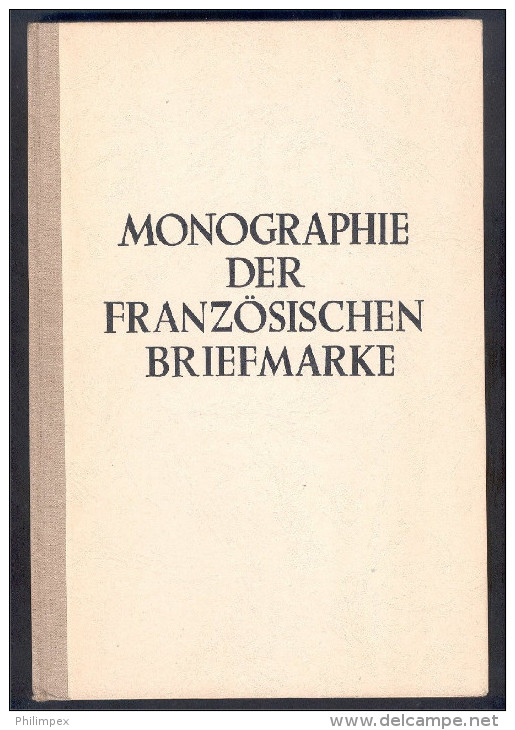 FRANKREICH MONOGRAFIE, HOFINGER 1949 -  EXCELLENT WORK ABOUT FRENCH STAMPS IN GERMAN - Other & Unclassified