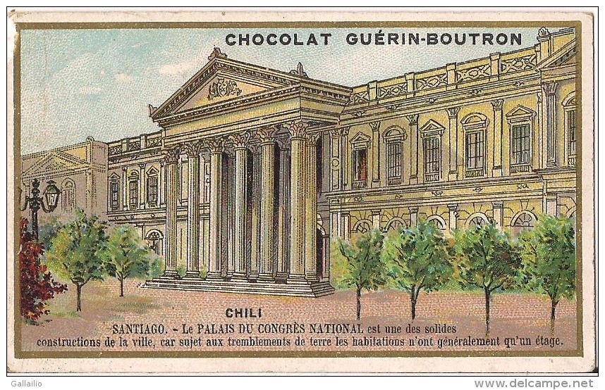 CHROMO RARE  CHOCOLAT GUERIN BOUTRON CHILI SANTIAGO LE PALAIS DU CONGRES NATIONAL - Guerin Boutron