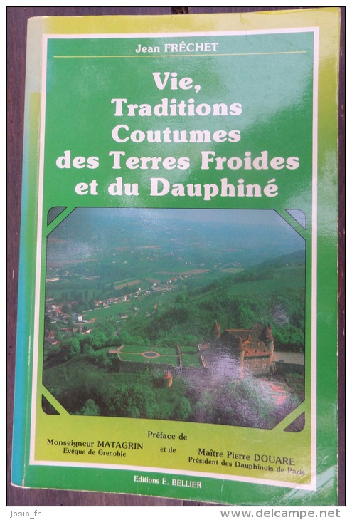 VIE, TRADITIONS, COUTUMES DES TERRES FROIDES DU DAUPHINÉ (JEAN FRÉCHET) 1984 - Rhône-Alpes