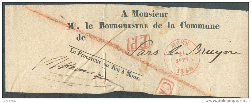 Bande D´imprimé (devant) De MONS Le 21 Septembre 1840 + Franchise "Le Procureur Du Roi à Mons"  Et Griffe PP Et CA Vers - 1830-1849 (Belgique Indépendante)