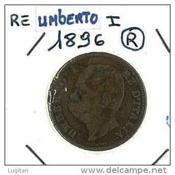 NUMISMATICA - ANNO 1896 - 5 CENT. RAME - QUALITA' BB - ROMA - 1878-1900 : Umberto I.