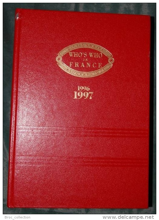 Who´s Who In France 1996-1997, Dictionnaire Biographique De Personnalités, Célébrités, Annuaire - Telefonbücher