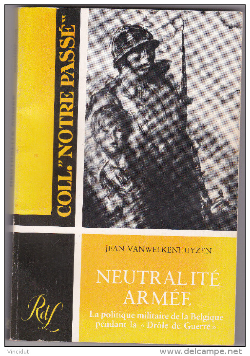 Neutralité Armée   Jean Vanwelkenhuyzen - Autographed