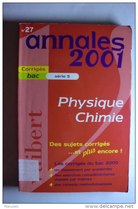 Livre Vuibert - Annales 2001 - Corriges Bac Série S - Physique Chimie N°27 - 18 Ans Et Plus