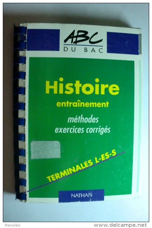 Livre Nathan - ABC Du Bac - Histoire Entraînement - Méthodes Exercices Corrigés - Terminales L-ES-S - 18 Ans Et Plus