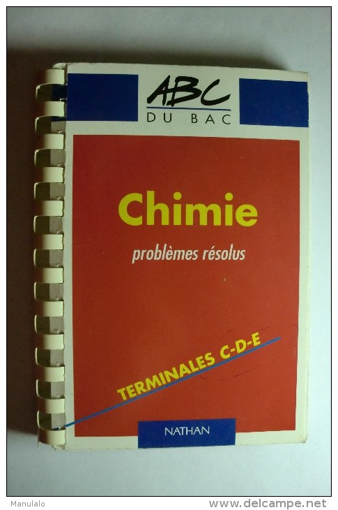 Livre Nathan - ABC Du Bac - Chimie Problèmes Résolus - Terminales C-D-E - Über 18