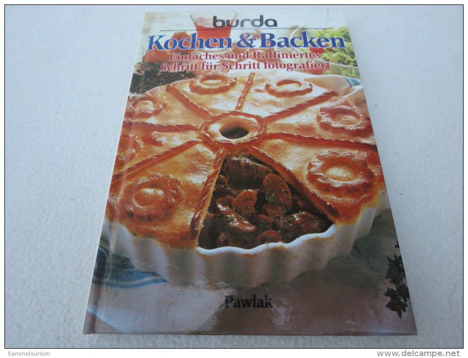 Burda "Kochen & Backen" Einfaches Und Raffiniertes (Schritt Für Schritt Fotografiert) - Manger & Boire