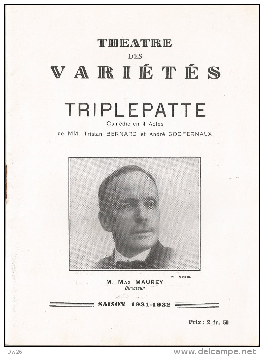 Programme Théatre Des Variétés - Saison 1931-1932 - Triplepatte  De Tristan Bernard Et André Godfernaux - Programma's