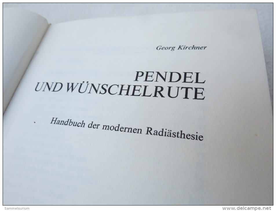 Georg ÖKirchner "Pendel Und Wünschelrute" Handbuch Der Modernen Radiästhesie - Psychologie