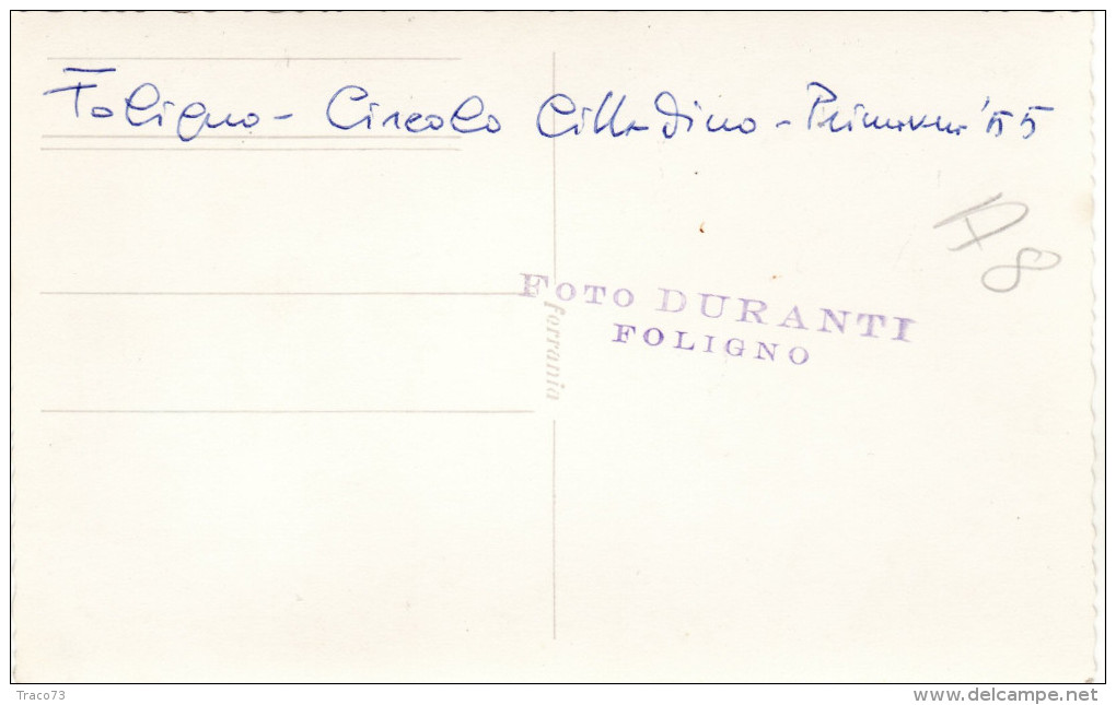 FOLIGNO  /   Circolo Cittadino - Evento  - Primavera  Del 1955 _  Cartolina  Ed.  Privata - Foligno