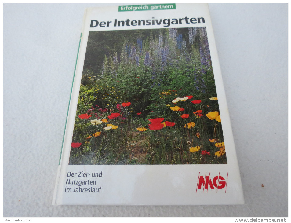 Renate Zeltner "Der Intensivgarten" Der Zier- Und Nutzgarten Im Jahresablauf - Nature