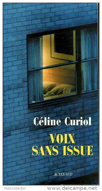 Voix Sans Issue Dédicacé Par Céline Curiol (ISBN 2742754008) - Livres Dédicacés