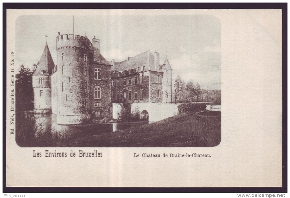 Les Environs De Bruxelles - Le Château De Braine-le-Château  // - Braine-le-Château