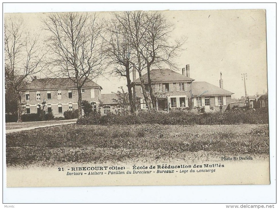 CPA - Ribecourt - Ecole De Rééducation Des Mutilés,Dortoirs,Ateliers,Pavillon Du Directeur,Bureaux,Loge Du Concierge - Ribecourt Dreslincourt