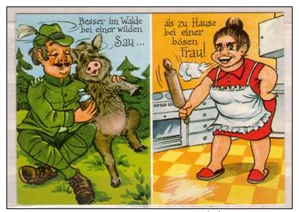 Besser Im Wald Bei Einer Wilden Sau , Als Zu Hause Bei Einer Bösen Frau - Humor