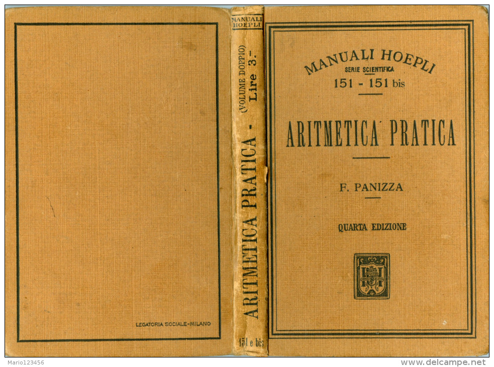 MANUALE HOEPLI, ARITMETICA PRATICA, FRANCESCO PANIZZA, QUARTA EDIZIONE, 1920 - Wiskunde En Natuurkunde