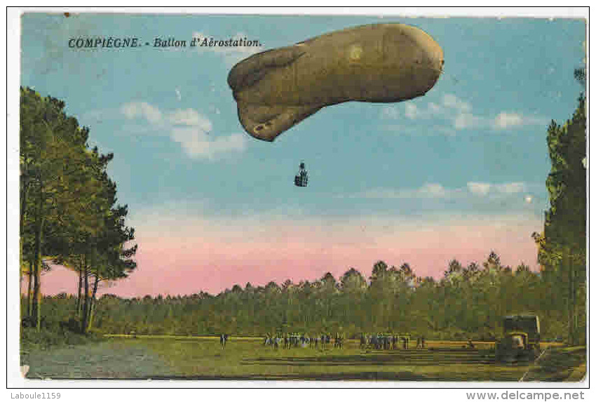 COMPIEGNE MILITARIA : " Ballon D'Aérostation " Soldats Camion - Autres & Non Classés