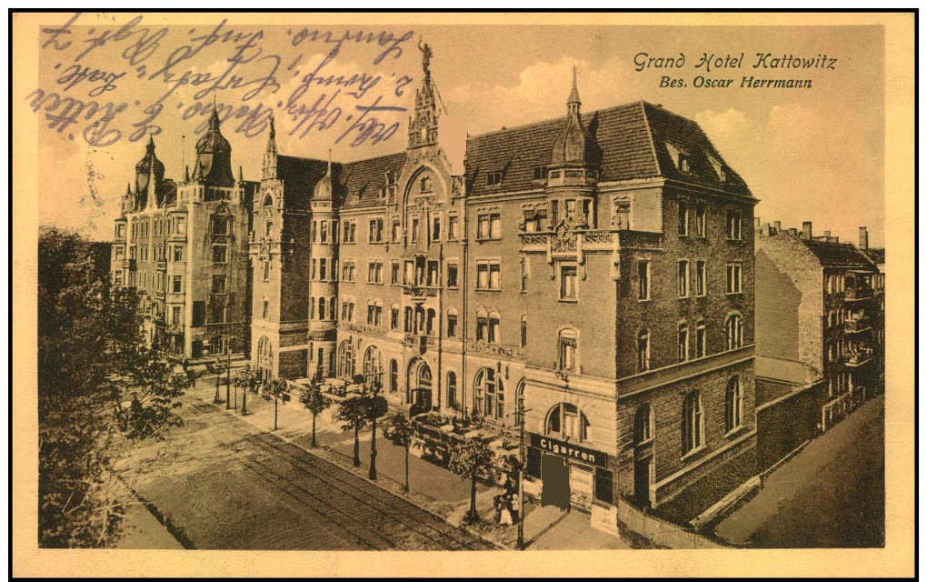 KATTOWITZ (Oberschlesien), Grand Hotel ..., Bes. Oscar Herrmann, Als Feldpost Gelaufen 1914, - Schlesien