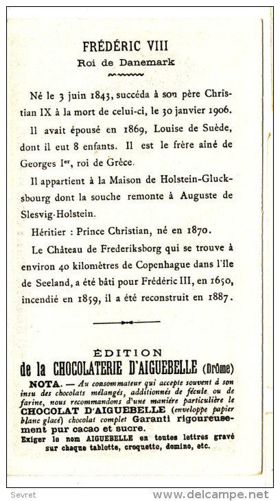 Chromo Didactique  Chocolat D´AIGUEBELLE.  Série ROIS D'EUROPE. FREDERIC VIII Roi De Danemark - Aiguebelle