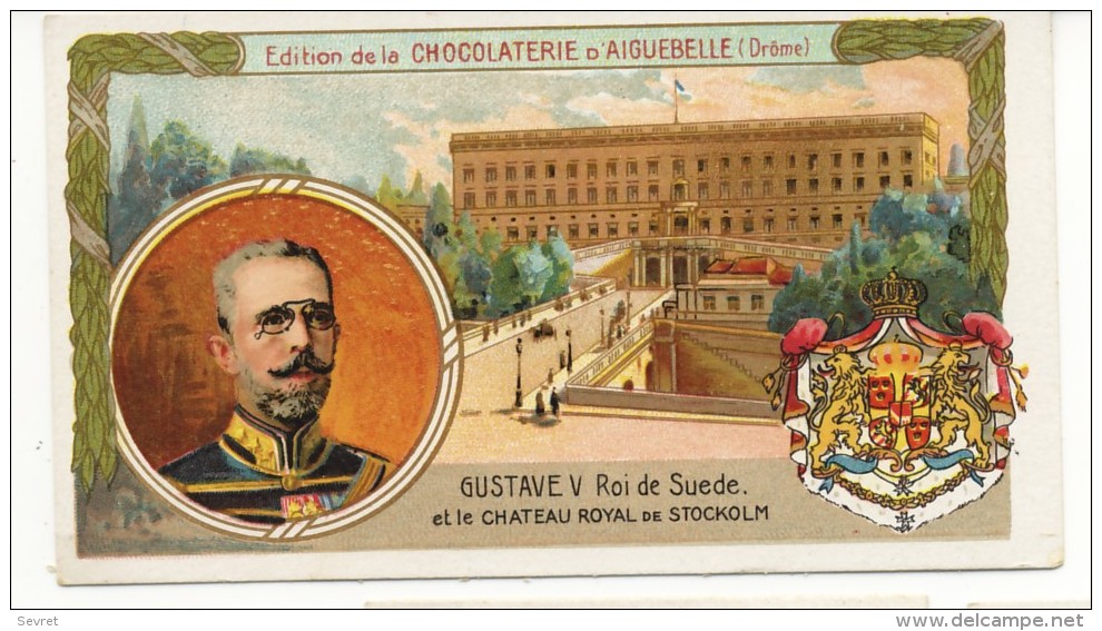 Chromo Didactique  Chocolat D´AIGUEBELLE.  Série ROIS D´EUROPE. GUSTAVE V -Roi De Suède - Aiguebelle