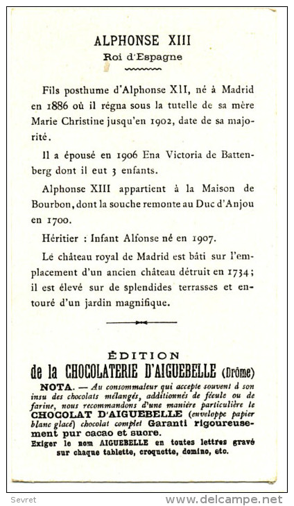 Chromo Didactique  Chocolat D´AIGUEBELLE.  Série ROIS D´EUROPE. ALPHONSE XIII- Roi D'Espagne - Aiguebelle