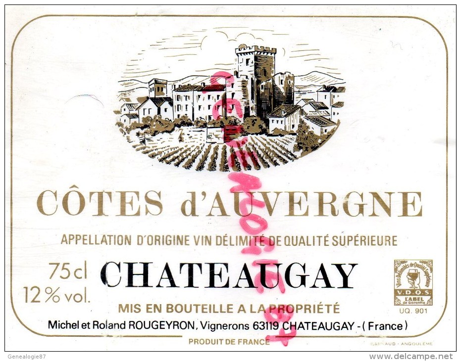 63 - CHATEAUGAY - ETIQUETTE VIN "   COTES D' AUVERGNE CHATEAUGAY " MICHEL ET ROLAND ROUGEYRON - Alimentaire