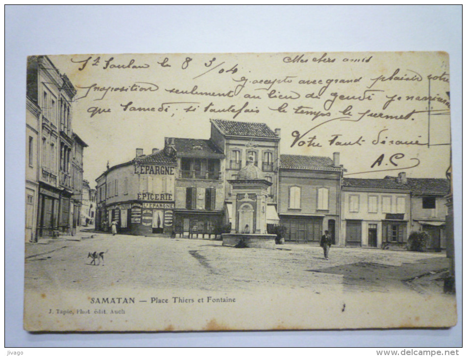 SAMATAN  (Gers)  :   Place  THIERS  Et   FONTAINE   1904 - Andere & Zonder Classificatie